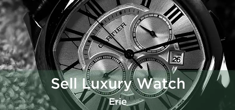  Sell Luxury Watch Erie