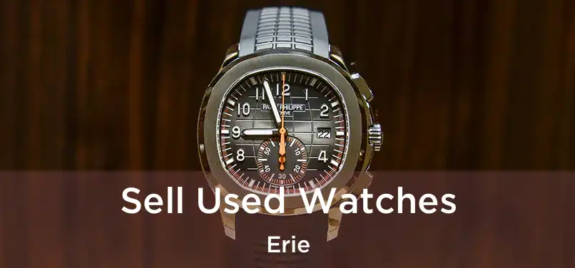  Sell Used Watches Erie