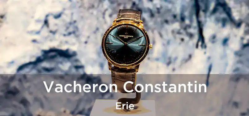  Vacheron Constantin Erie