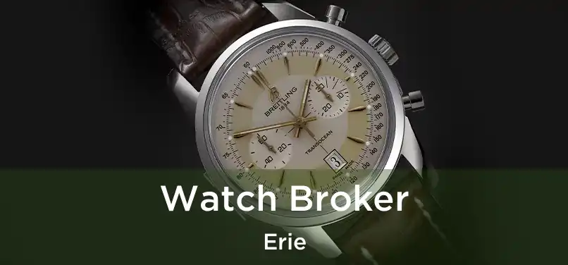  Watch Broker Erie